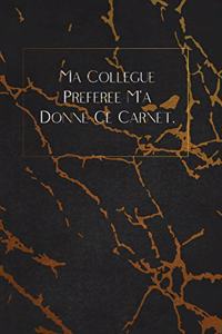 Ma Collègue Préférée M'a Donné Ce Carnet.