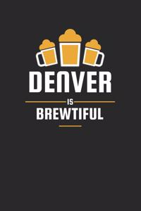 Denver Is Brewtiful