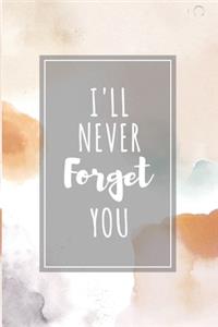 I'll Never Forget You