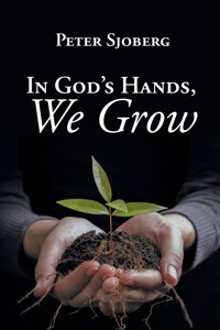 In God's Hands, We Grow