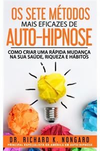 Os SETE Métodos Mais EFICAZES de AUTO-HIPNOSE