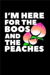 I'm Here For The Boos And The Peaches