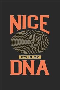 Nice Its in my DNA