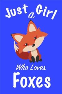 Just A Girl Who Loves Foxes