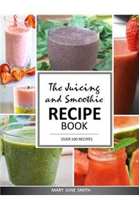 Juicing and Smoothie Recipe Book