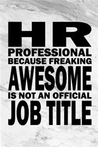 HR Professional Because Freaking Awesome is not an Official Job Title