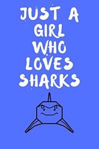 Just A Girl Who Loves Sharks
