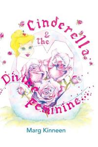 Cinderella & The Divine Feminine