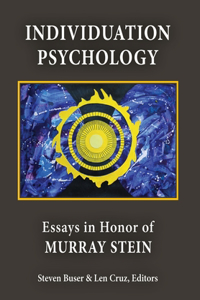 Individuation Psychology: Essays in Honor of Murray Stein