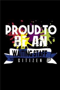Proud to be a waiting staff citizen