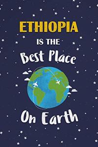 Ethiopia Is The Best Place On Earth