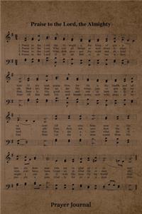 Praise To The Lord The Almighty Hymn Prayer Journal