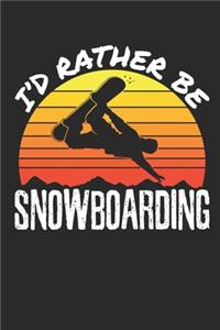I'd Rather Be Snowboarding