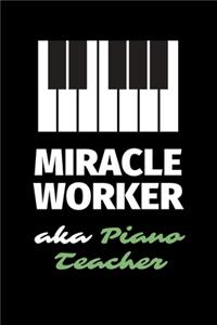 Miracle Worker Aka Piano Teacher