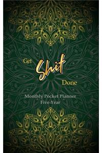 GET SHIT DONE Monthly Pocket Planner Five Year
