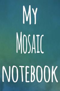 My Mosaic Notebook