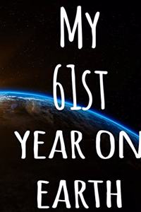My 61st Year On Earth