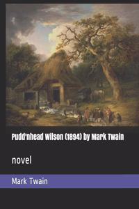 Pudd'nhead Wilson (1894) by Mark Twain