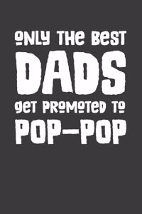 Only the Best Dads Get Promoted To Pop-Pop