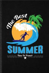 The Best Summer Time to Travel