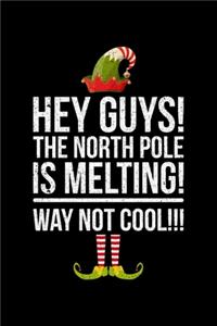 Hey Guys! The North Pole Is Melting! Way Not Cool!!!