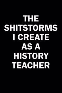 The Shitstorms I Create As A History Teacher