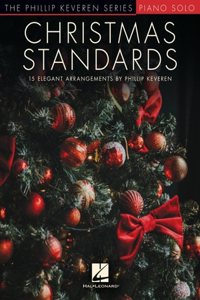 Christmas Standards: 15 Elegant Arrangements for Piano - Phillip Keveren Series