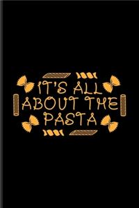 It's All About The Pasta