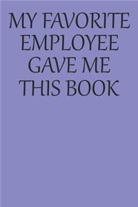 My Favorite Employee Gave Me This Book