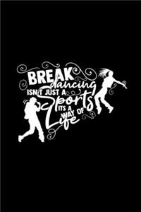 Breakdancing isn't just a sports way of life: 6x9 BREAKDANCING - blank with numbers paper - notebook - notes