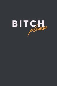 Bitch Please