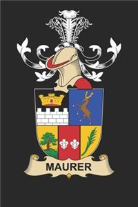 Maurer: Maurer Coat of Arms and Family Crest Notebook Journal (6 x 9 - 100 pages)