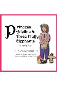Princess Adeline & Three Fluffy Elephants