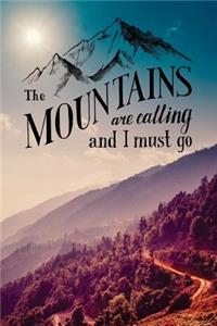 The Mountains Are Calling and I Must Go: Motivational Travel Bullet Journal - 120-Page 1/4 Inch Dot Grid Notebook - 6 X 9 Perfect Bound Softcover
