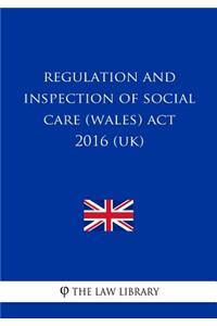 Regulation and Inspection of Social Care (Wales) Act 2016 (UK)