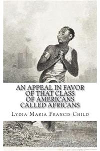 An Appeal in Favor of that Class of Americans Called Africans