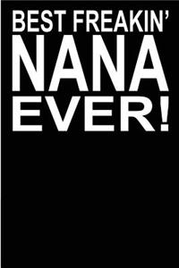 Best Freakin? Nana Ever!