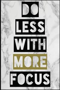 Do Less With More Focus