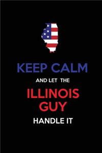 Keep Calm and Let the Illinois Guy Handle It