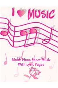 Blank Piano Sheet Music with Lyric Pages