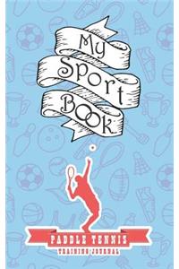 My Sport Book - Paddle Tennis Training Journal