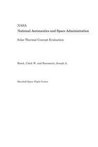 Solar Thermal Concept Evaluation