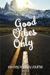 Good Vibes Only