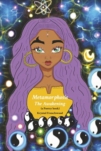 Metamorphosis: The Awakening (a Poetry Book)