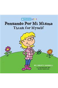 Pensando Por Mi Misma / Think For Myself