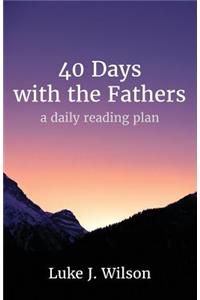 40 Days with the Fathers