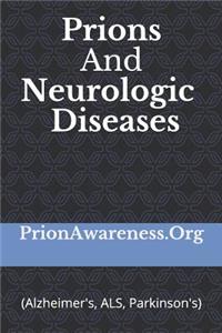 Prions and Neurologic Diseases