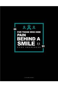For Those Who Hide Pain Behind a Smile - Pcos Awareness