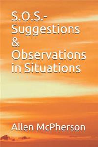 S.O.S.-Suggestions & Observations in Situations