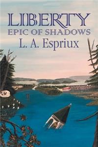 Liberty Epic of Shadows